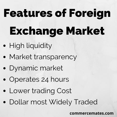 Features of Foreign Exchange Market