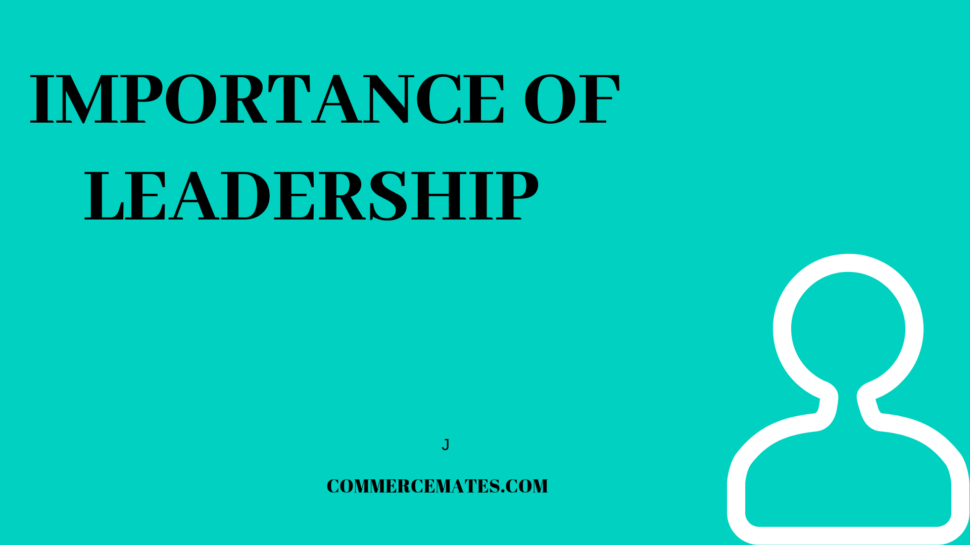 Importance of Leadership In an Organisation