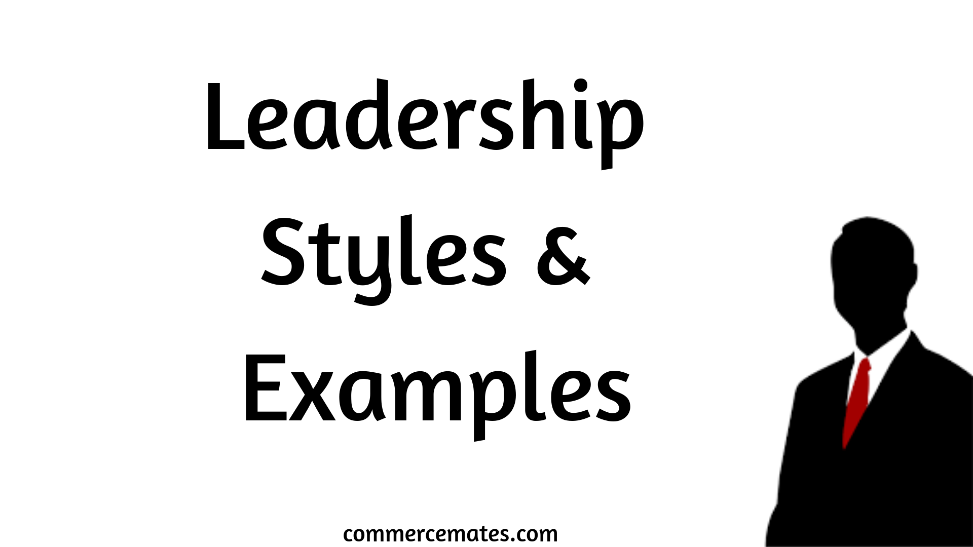 3 Leadership Styles And Examples