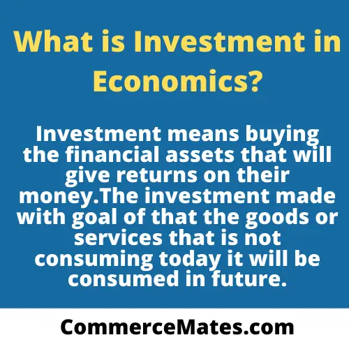 what is Investment in Economics